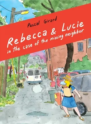 Rebecca és Lucie az eltűnt szomszéd ügyében - Rebecca and Lucie in the Case of the Missing Neighbor