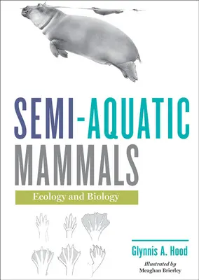 Félvízi emlősök: Ökológia és biológia - Semi-Aquatic Mammals: Ecology and Biology