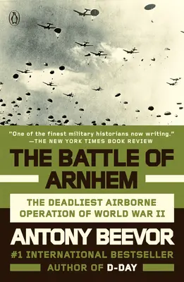 Az arnhemi csata: A második világháború leghalálosabb légi hadművelete - The Battle of Arnhem: The Deadliest Airborne Operation of World War II