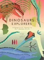 Dinoszauruszok felfedezői - Infografikák az őskori világ felfedezéséhez - Dinosaurs Explorers - Infographics for Discovering the Prehistoric World