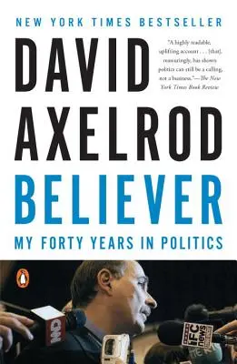 Believer: Negyven évem a politikában - Believer: My Forty Years in Politics