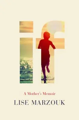 If: Egy anya emlékirata - If: A Mother's Memoir