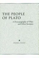 Platón emberei - Platón és más szókratikusok prozopográfiája - People of Plato - A Prosopography of Plato and Other Socratics