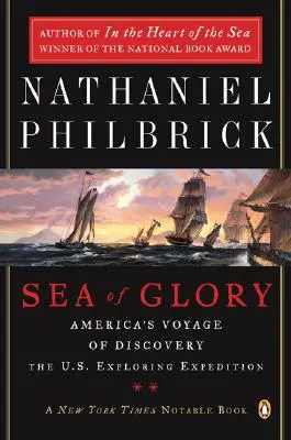 A dicsőség tengere: Amerika felfedező útja, az amerikai felfedező expedíció, 1838-1842 - Sea of Glory: America's Voyage of Discovery, the U.S. Exploring Expedition, 1838-1842