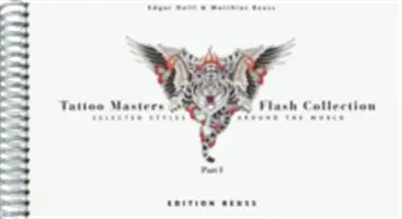 Tattoo Masters Flash Collection - I. rész -- Válogatott stílusok a világ minden tájáról - Tattoo Masters Flash Collection - Part I -- Selected Styles Around the World