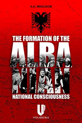 Az albán nemzeti tudat kialakulása - Formation of the Albanian National Consciousness