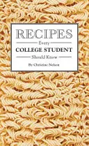 Receptek, amelyeket minden főiskolásnak ismernie kell - Recipes Every College Student Should Know