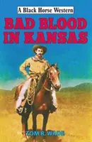 Rossz vér Kansasben - Bad Blood in Kansas