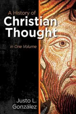 A keresztény gondolkodás története egy kötetben - A History of Christian Thought in One Volume