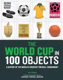 A világbajnokság 100 tárgyban - The World Cup in 100 Objects