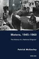 Matera, 1945-1960: Egy 