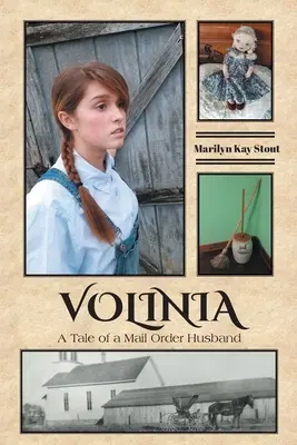 Volinia: A Tale of a Mail Order Husband (Egy postai rendelésen alapuló férj története) - Volinia: A Tale of a Mail Order Husband