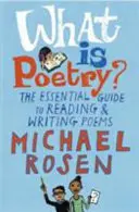 Mi a költészet? - A versek olvasásának és írásának alapvető útmutatója - What Is Poetry? - The Essential Guide to Reading and Writing Poems