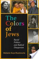 A zsidók színei: Faji politika és radikális diaszporizmus - The Colors of Jews: Racial Politics and Radical Diasporism