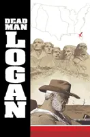 Dead Man Logan Vol. 2: Welcome Back, Logan (Halott ember Logan 2. kötet: Isten hozott, Logan) - Dead Man Logan Vol. 2: Welcome Back, Logan