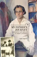 Apám utazása: A memoár a zsidó Litvánia elveszett világairól - My Father's Journey: A Memoir of Lost Worlds of Jewish Lithuania