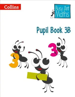 Busy Ant Maths European Edition - Pupill Book 3b - Busy Ant Maths European Edition - Pupil Book 3b