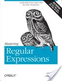 A reguláris kifejezések elsajátítása: Az adatok megértése és nagyobb termelékenység - Mastering Regular Expressions: Understand Your Data and Be More Productive