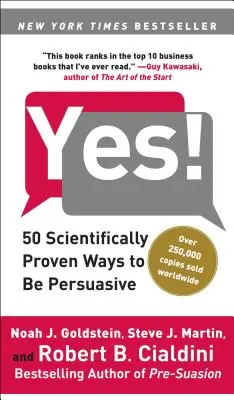 Igen!: 50 tudományosan bizonyított módszer, hogy meggyőző legyél - Yes!: 50 Scientifically Proven Ways to Be Persuasive