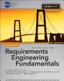 Requirements Engineering Fundamentals: Tanulmányi útmutató a Certified Professional for Requirements Engineering Exam - Foundation Level - Ireb Compli - Requirements Engineering Fundamentals: A Study Guide for the Certified Professional for Requirements Engineering Exam - Foundation Level - Ireb Compli