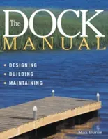 A dokkoló kézikönyv: Tervezés/építés/fenntartás - The Dock Manual: Designing/Building/Maintaining