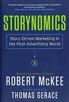 Storynomics: Történetvezérelt marketing a reklám utáni világban - Storynomics: Story-Driven Marketing in the Post-Advertising World