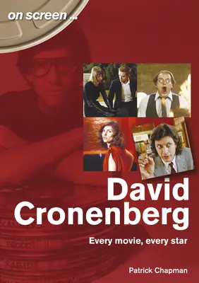 David Cronenberg: Cronronenberg: Minden film, minden sztár - David Cronenberg: Every Movie, Every Star