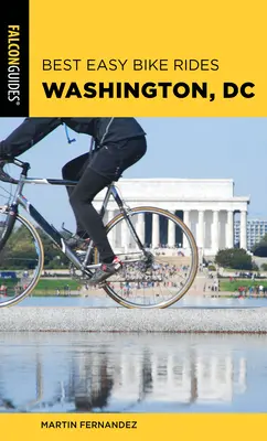 A legjobb könnyű kerékpártúrák Washington, DC - Best Easy Bike Rides Washington, DC