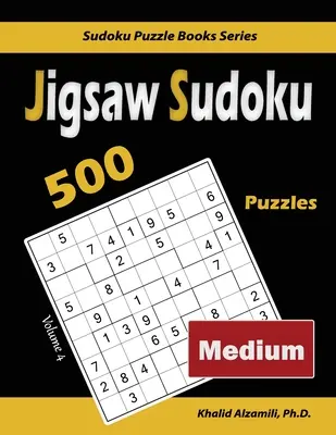 Sudoku kirakós: 500 közepes feladvány - Jigsaw Sudoku: 500 Medium Puzzles