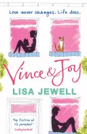 Vince és az öröm - A felejthetetlen bestseller a The Family Upstairs (A család az emeleten) első számú bestsellerszerzőjétől. - Vince and Joy - The unforgettable bestseller from the No. 1 bestselling author of The Family Upstairs