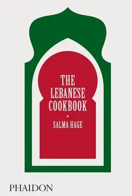 A libanoni szakácskönyv - The Lebanese Cookbook