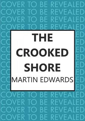 Crooked Shore - A lebilincselő hidegvérű rejtély (Edwards Martin (Szerző)) - Crooked Shore - The riveting cold case mystery (Edwards Martin (Author))