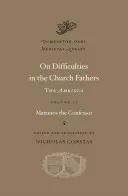 Az egyházatyák nehézségeiről: Az ambigua - On Difficulties in the Church Fathers: The Ambigua