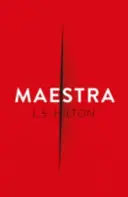 Maestra - A sokkoló nemzetközi listavezető bestseller - Maestra - The shocking international number one bestseller