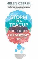 Vihar a teáscsészében - A mindennapi élet fizikája - Storm in a Teacup - The Physics of Everyday Life
