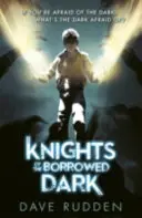 Knights of the Borrowed Dark (Knights of the Borrowed Dark 1. könyv) - Knights of the Borrowed Dark (Knights of the Borrowed Dark Book 1)