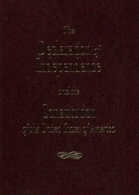 A Függetlenségi Nyilatkozat és az Egyesült Államok alkotmánya - The Declaration of Independence and the Consitution of the United States