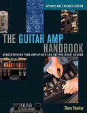 The Guitar Amp Handbook: A csöves erősítők megértése és a nagyszerű hangok elérése - The Guitar Amp Handbook: Understanding Tube Amplifiers and Getting Great Sounds