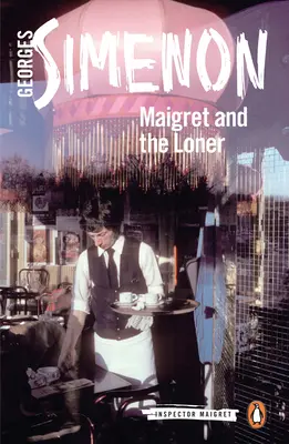 Maigret és a magányos ember - Maigret and the Loner