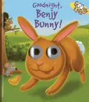 Jó éjt, Benjy nyuszi! - Goodnight, Benjy Bunny!