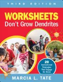 Munkalapok Don′t Grow Dendrites: 20 tanítási stratégia, amely leköti az agyat - Worksheets Don′t Grow Dendrites: 20 Instructional Strategies That Engage the Brain