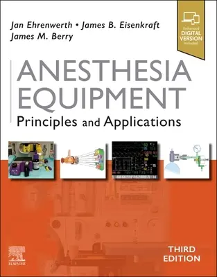 Aneszteziológiai berendezések - elvek és alkalmazások - Anesthesia Equipment - Principles and Applications