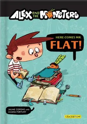 Alex és a szörnyek: Flat úr jön! - Alex and the Monsters: Here Comes Mr. Flat!