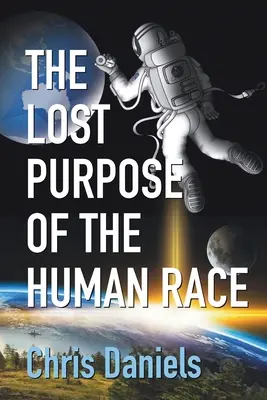 Az emberi faj elveszett célja - The Lost Purpose of the Human Race