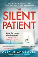 A csendes beteg - A Sunday Times rekordot döntő, több millió példányban eladott bestsellere és a Richard & Judy könyvklub választása. - Silent Patient - The record-breaking, multimillion copy Sunday Times bestselling thriller and Richard & Judy book club pick