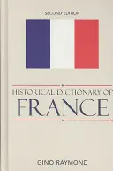 Franciaország történelmi szótára - Historical Dictionary of France