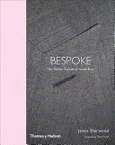 Bespoke: A Savile Row mesterszabói - Bespoke: The Master Tailors of Savile Row