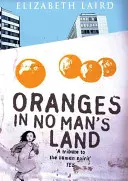 Narancsok a senki földjén - Oranges in No Man's Land