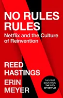 No Rules Rules - A Netflix és az újratalálás kultúrája - No Rules Rules - Netflix and the Culture of Reinvention