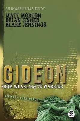 Gedeon: Gideon: A gyengétől a harcosig - Gideon: From Weakling to Warrior